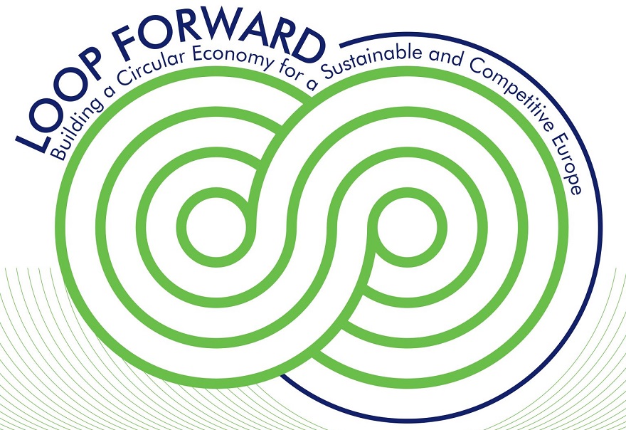 Loop forward. Building a circular economy for a Sustainable and Competitive Europe